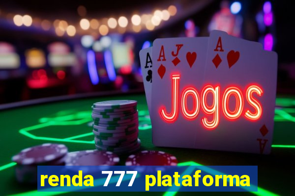 renda 777 plataforma